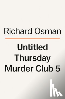 Osman, Richard - The Impossible Fortune: A Thursday Murder Club Mystery