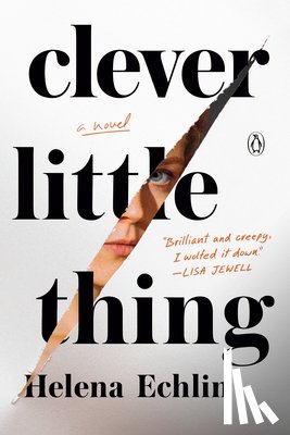 Echlin, Helena - Clever Little Thing