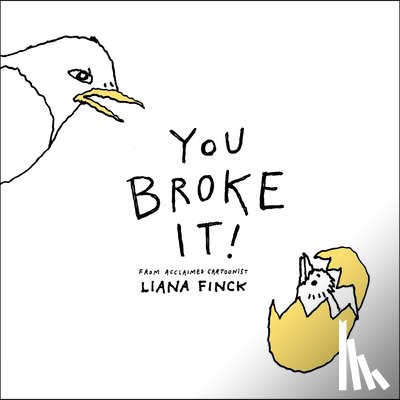 Finck, Liana - You Broke It!