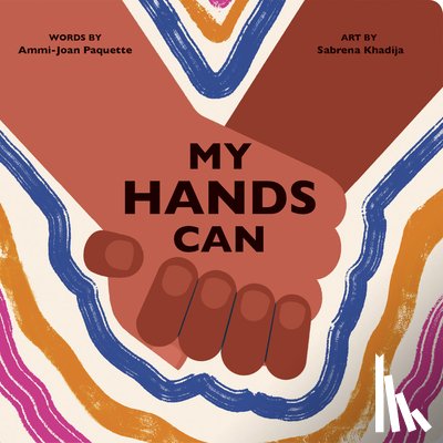 Paquette, Ammi-Joan - My Hands Can