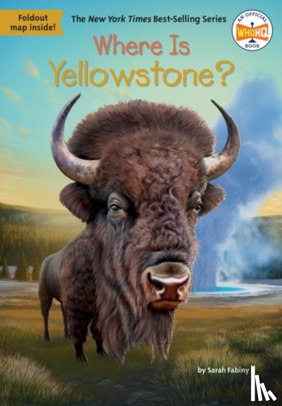 Fabiny, Sarah, Who HQ - Where Is Yellowstone?