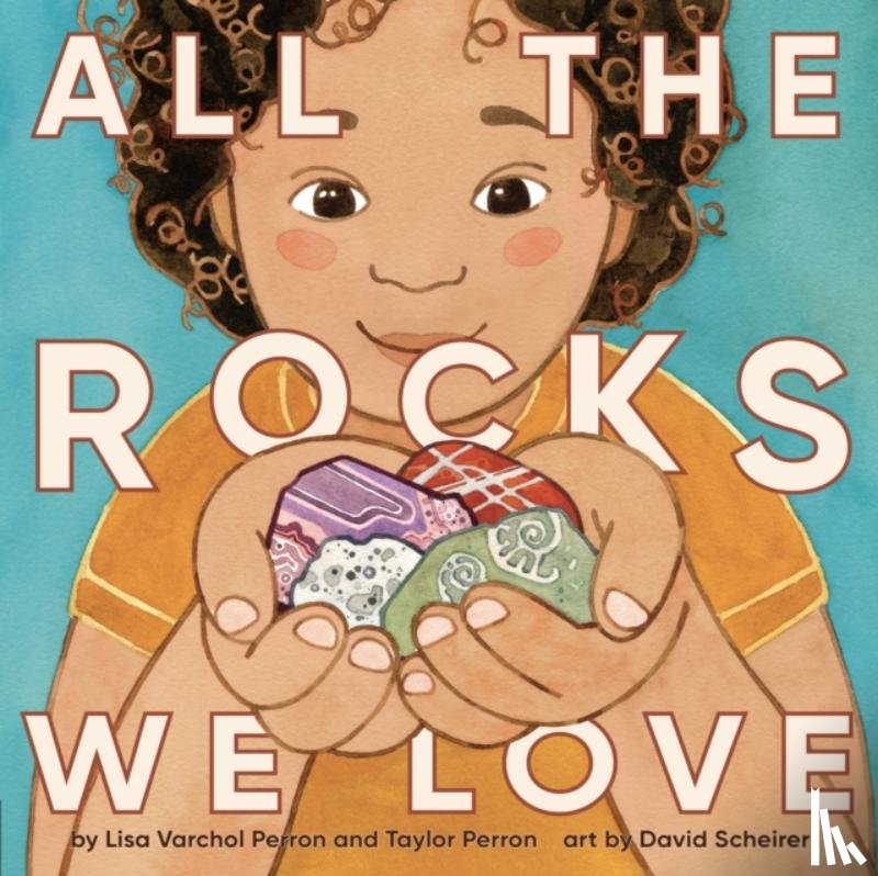 Perron, Lisa Varchol, Perron, Taylor - All the Rocks We Love