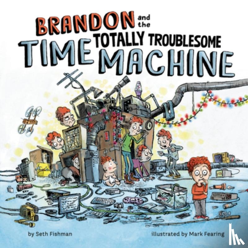 Fishman, Seth - Brandon and the Totally Troublesome Time Machine