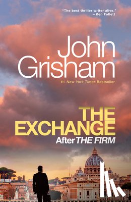 Grisham, John - The Exchange: After the Firm