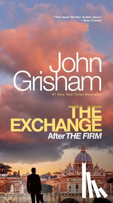 Grisham, John - The Exchange: After the Firm