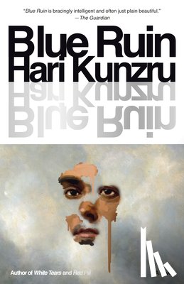 Kunzru, Hari - Blue Ruin