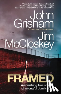 Grisham, John - Framed: Astonishing True Stories of Wrongful Convictions
