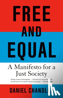 Chandler, Daniel - Free and Equal: A Manifesto for a Just Society