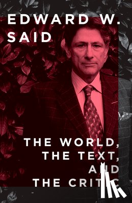 Said, Edward W. - The World, the Text, and the Critic