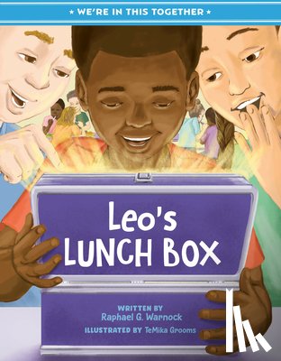 Warnock, Raphael G. - We're in This Together: Leo's Lunch Box