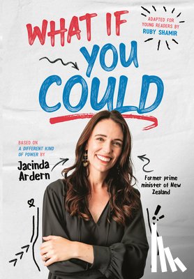 Ardern, Jacinda - What If You Could