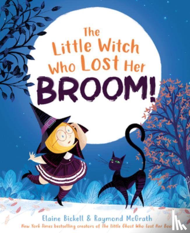 Bickell, Elaine - Bickell, E: Little Witch Who Lost Her Broom!