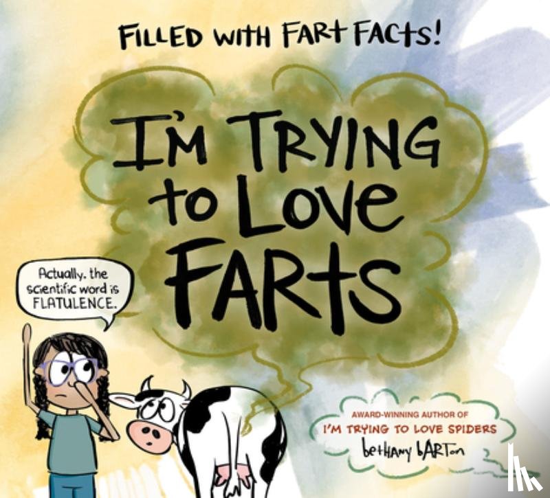 Barton, Bethany - I'm Trying to Love Farts