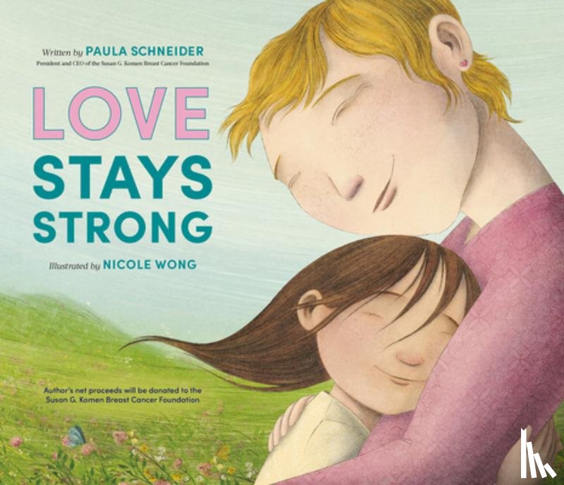 Schneider, Paula - Love Stays Strong