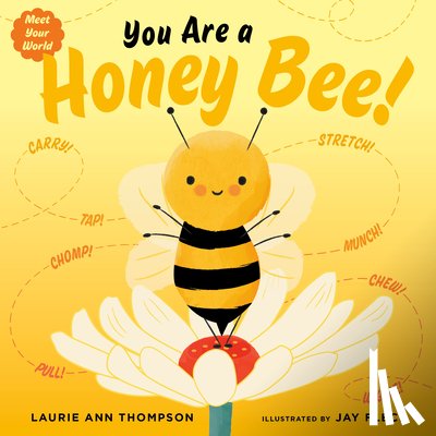 Thompson, Laurie Ann - You Are a Honey Bee!
