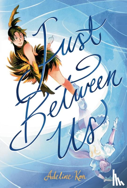 Kon, Adeline - Just Between Us: A Graphic Novel