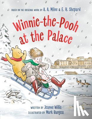Willis, Jeanne - Winnie-The-Pooh at the Palace