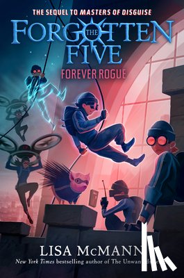 McMann, Lisa - Forever Rogue (the Forgotten Five, Book 7)