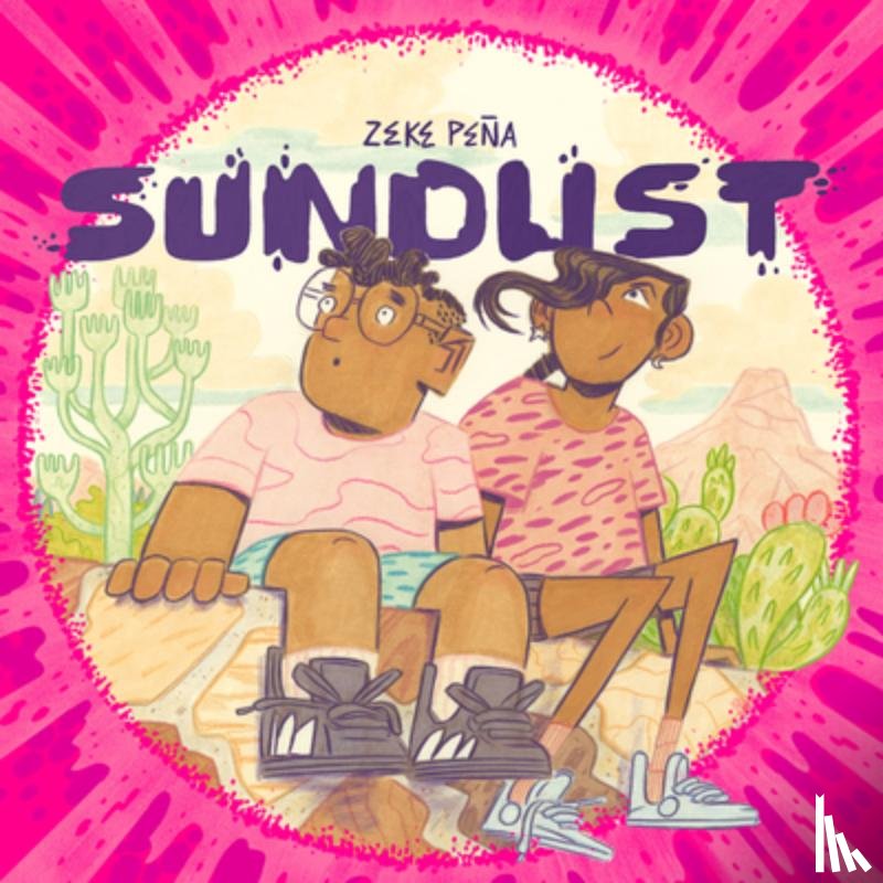 Peña, Zeke - Sundust: (A Caldecott Honor Book)