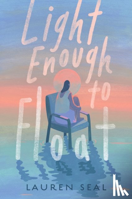 Seal, Lauren - Light Enough to Float