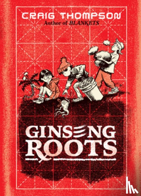 Thompson, Craig - Ginseng Roots