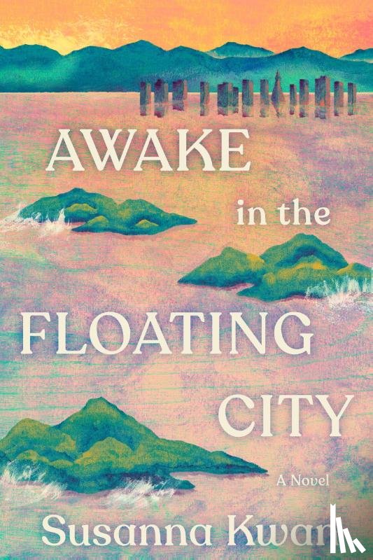 Kwan, Susanna - Kwan, S: Awake in the Floating City