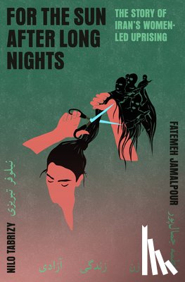 Jamalpour, Fatemeh, Tabrizy, Nilo - For the Sun After Long Nights