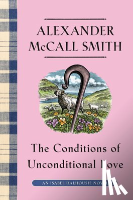 McCall Smith, Alexander - The Conditions of Unconditional Love: An Isabel Dalhousie Novel (15)