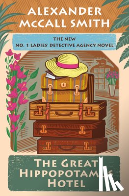 McCall Smith, Alexander - McCall Smith, A: Great Hippopotamus Hotel