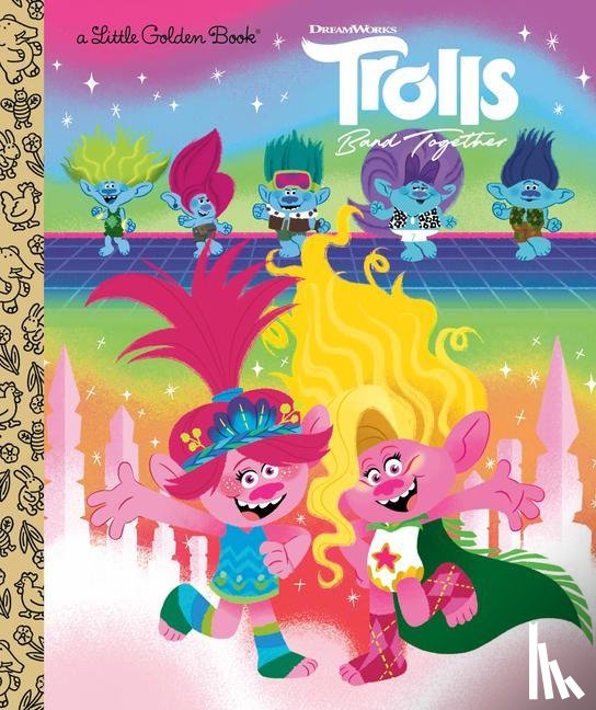  - Trolls Band Together Little Golden Book (DreamWorks Trolls)
