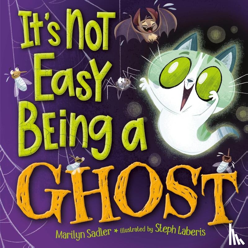 Sadler, Marilyn, Laberis, Stephanie - It's Not Easy Being A Ghost