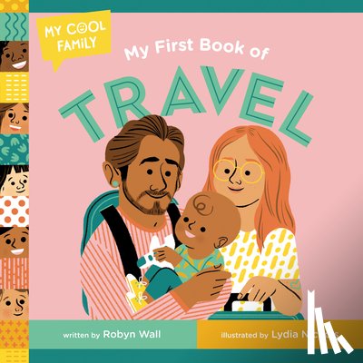 Wall, Robyn, Nichols, Lydia - My First Book of Travel