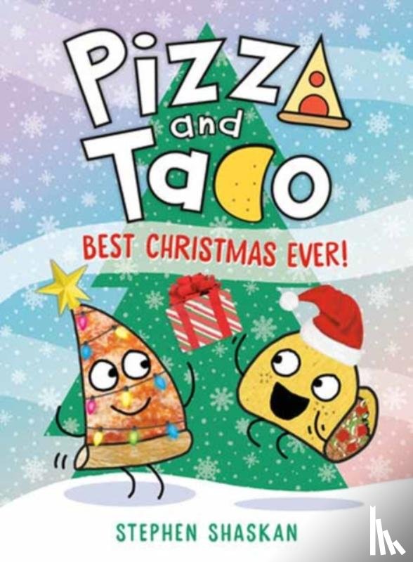 Shaskan, Stephen - Pizza and Taco: Best Christmas Ever!