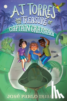 Iriarte, José Pablo - Aj Torres and the Treasure of Captain Grayshark