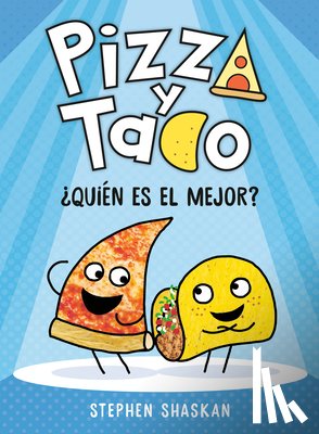 Shaskan, Stephen - Pizza y Taco: ?Qui?n es el mejor?
