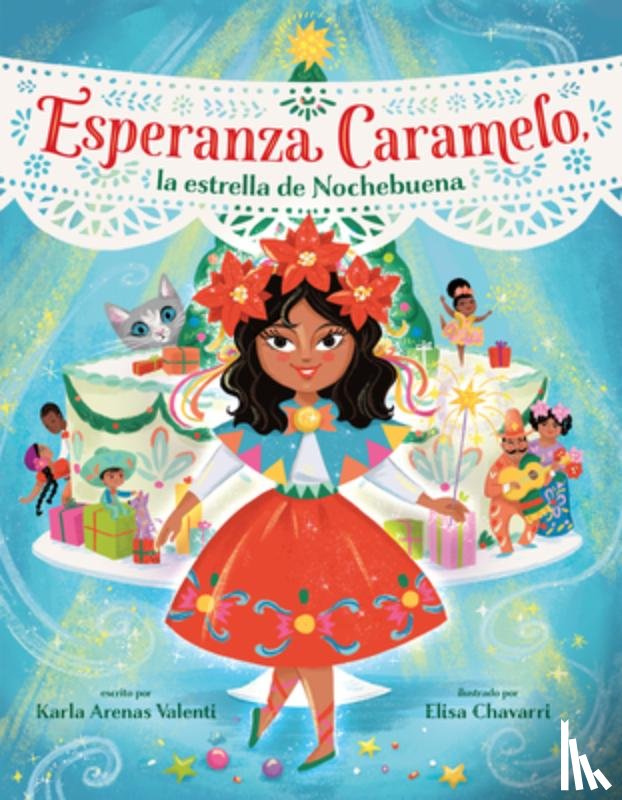 Valenti, Karla Arenas, Chavarri, Elisa - Esperanza Caramelo, la estrella de Nochebuena (Esperanza Caramelo, the Star of Nochebuena Spanish Edition)