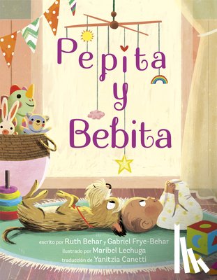 Behar, Ruth, Frye-Behar, Gabriel - Pepita y Bebita (Pepita Meets Bebita Spanish Edition)