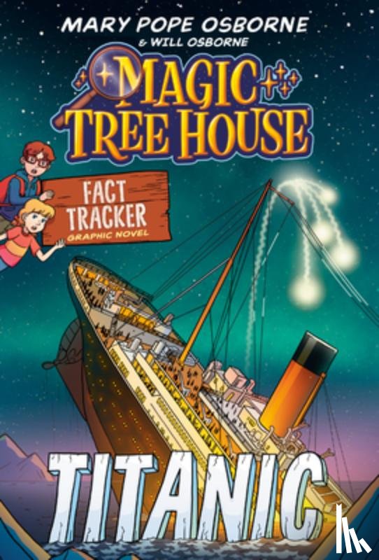 Osborne, Mary Pope, Hashimoto, Meika - Magic Tree House Fact Tracker Graphic Novel: Titanic