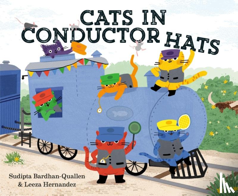 Bardhan-Quallen, Sudipta, Hernandez, Leeza - Cats in Conductor Hats