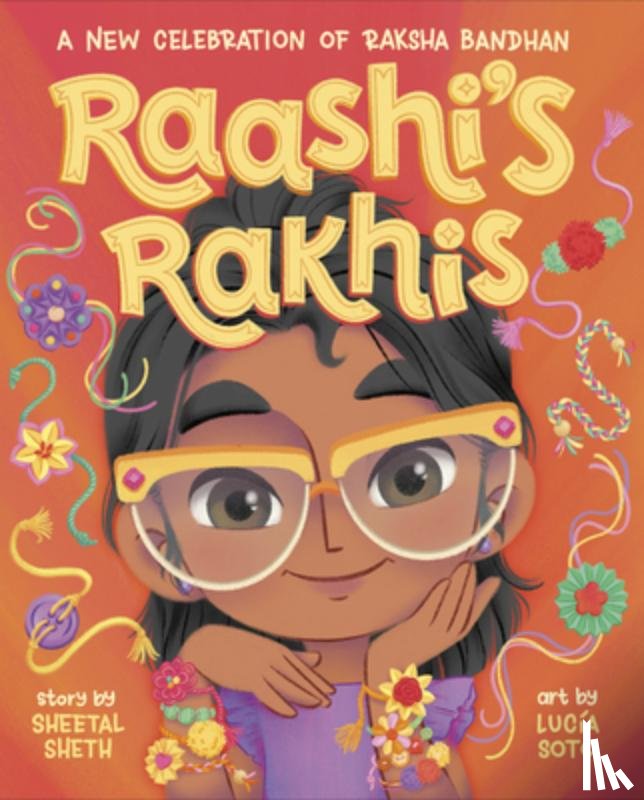 Sheth, Sheetal, Soto, Lucia - Raashi's Rakhis: A New Celebration of Raksha Bandhan