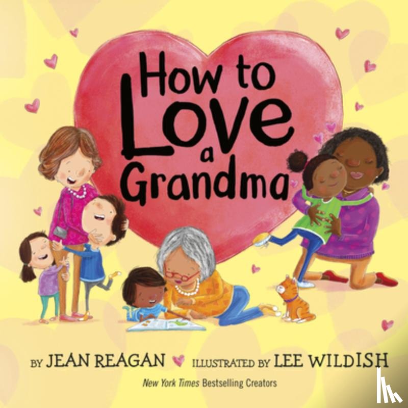 Reagan, Jean, Wildish, Lee - How to Love a Grandma