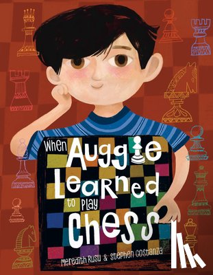 Rusu, Meredith, Costanza, Stephen - When Auggie Learned to Play Chess