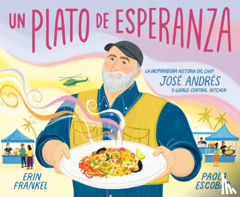 Frankel, Erin, Escobar, Paola - Un plato de esperanza (A Plate of Hope Spanish Edition)