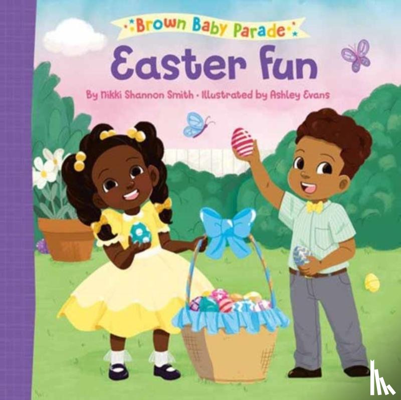 Smith, Nikki Shannon, Evans, Ashley - Easter Fun: A Brown Baby Parade Book