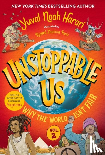 Harari, Yuval Noah - Harari, Y: Unstoppable Us, Volume 2: Why the World Isn't Fai