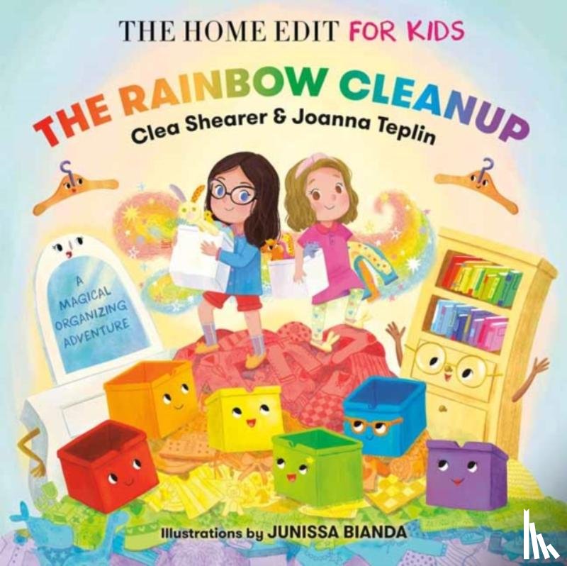 Shearer, Clea, Teplin, Joanna - The Rainbow Cleanup: A Magical Organizing Adventure