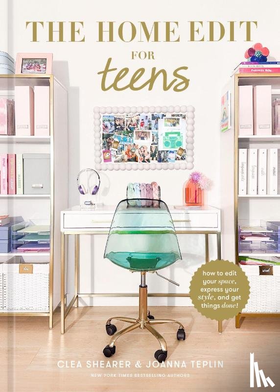 Shearer, Clea, Teplin, Joanna - The Home Edit for Teens