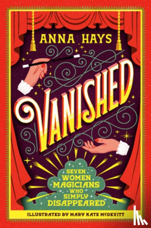 Hays, Anna - Vanished: Seven Women Magicians Who Simply Disappeared