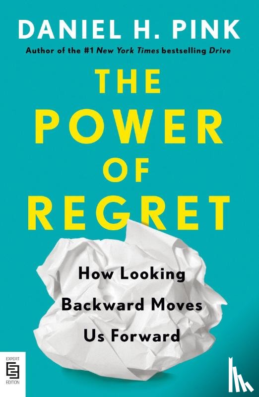 Pink, Daniel H. - Power of Regret