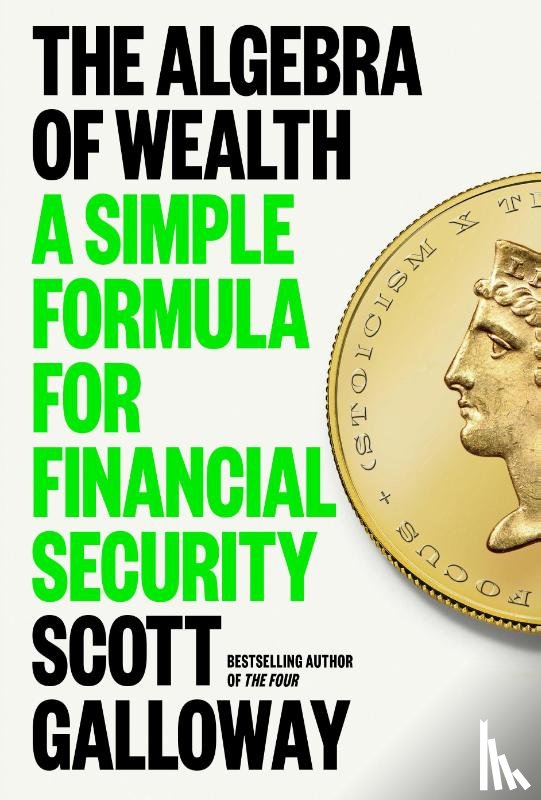 Galloway, Scott - Galloway, S: Algebra of Wealth